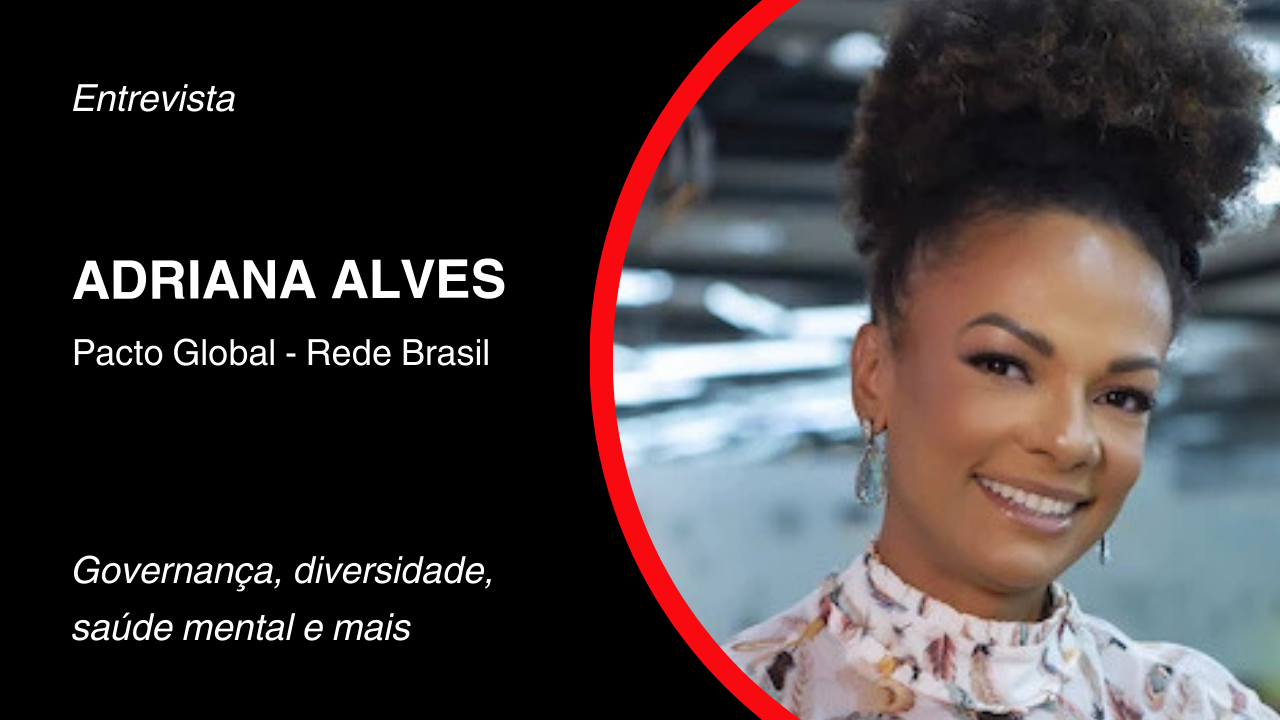 Entrevista Adriana Alves, Pacto Global